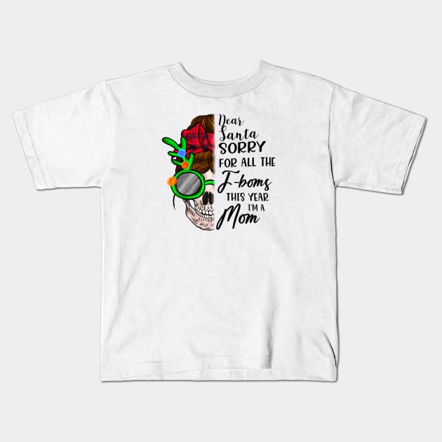 Dear Santa for All the F-Bombs Kids T-Shirt by CB Creative Images